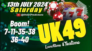 13 July 2024 Lucky number for uk49 lunchtime amp teatime for today Saturday Uk49s [upl. by Haerb]