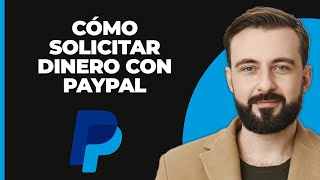 Cómo solicitar dinero con PayPal [upl. by Ominorej]