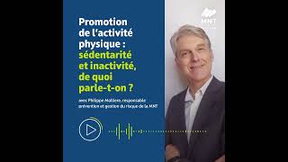 MNT Ph Molliere  Promotion de lactivité physique  sédentarité et inactivité de quoi parleton [upl. by Epoillac]