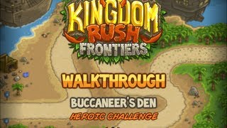 Kingdom Rush Frontiers Walkthrough Buccaneers Den stg5 Heroic Challenge Veteran [upl. by Nylave]