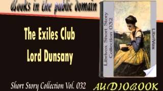 The Exiles Club Lord Dunsany Audiobook [upl. by Aharon]