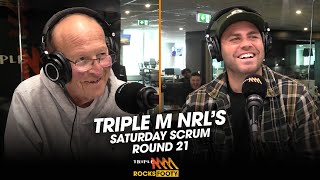 Eels amp Tigers In Major Trouble  Saturday Scrum Round 21 Triple M NRL [upl. by Hagi575]