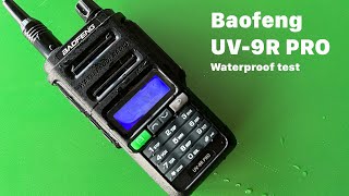 Baofeng UV9R PRO Waterproof test [upl. by Nethsa438]