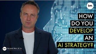 How do you develop an Artificial Intelligence Strategy for a business [upl. by Sirronal]