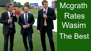 Glenn Mcgrath Rates Wasim Akram The Best Bowler Ever  Mark Taylor and Slater Praises Wasim [upl. by Ainesey806]