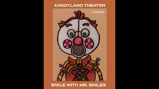 Smile with Mr Smiles kandyland erlzstudio [upl. by Irama]