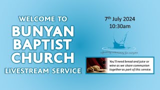 🔴Bunyan Baptist Sunday Service  7th July 2024 [upl. by Hcirdeirf]