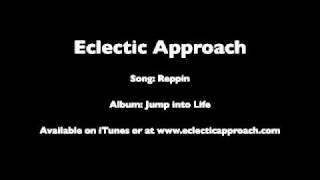 Eclectic Approach Music  Reppin [upl. by Kolivas]