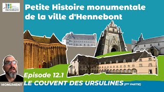 Le couvent des Ursulines  EP121  Petite Histoire monumentale de la ville dHennebont [upl. by Shama525]