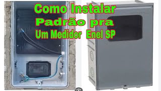 COMO INSTALAR PADRÃO PRA UM MEDIDOR Enel SP [upl. by Stock775]