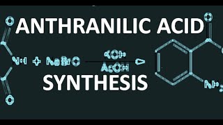 ANTHRANILIC ACID SYNTHESIS ncchem [upl. by Grimes153]