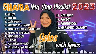 SHAIRA Nonstop Playlist 2023 Best Songs Collection Playlists [upl. by Rapp]