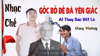 Gốc Bồ Đề Đã Yên Giấc Nơi Lòng Dân  Bài hát về bác Nguyễn Phú Trọng  Nhạc Chế Ai Thay Bác Đốt Lò [upl. by Sajovich349]