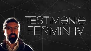 Testimonio Fermin  Fermin IV [upl. by Horgan]