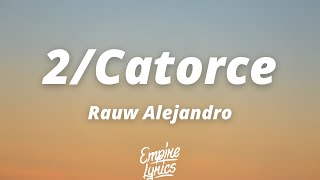 Rauw Alejandro  2Catorce LetraLyrics [upl. by Llertnad693]