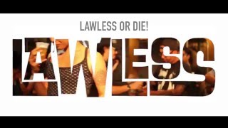 Lawless Or Die [upl. by Emiatej]