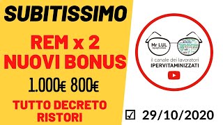 VIDEO VECCHIO 29102020👉 DOPPIO REM 2020  BONUS NOVEMBRE 1000€ 800€ 2020 ⚠ DECRETO RISTORI 2020 [upl. by Andeee]