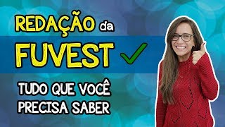 REDAÇÃO DA FUVEST – TUDO QUE VOCÊ PRECISA SABER é diferente do ENEM [upl. by Enait743]