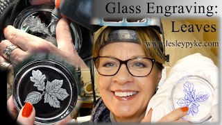 Glass engraving tutorial for beginners  Leaves on a paperweight [upl. by Eissed]