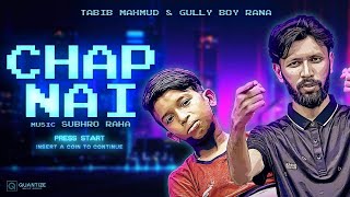 Chap Nai  Tabib Mahmud  Rana GullyBoy  Bangla Rap Song 2020  Deshi Hiphop [upl. by Lumbye]