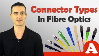 Fibre Optic Connector Types Part 1 [upl. by Concordia]