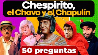 ¿Cuánto sabes sobre los personajes de Chespirito el Chavo y el Chapulín  50 preguntas del Chavo [upl. by Anitan174]