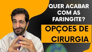 Faringite quais são as cirúrgias para evitar a dor de garganta [upl. by Sherline]