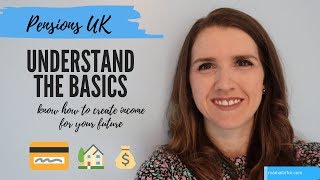 Pensions UK explained  Pension Basics [upl. by Htennaj210]