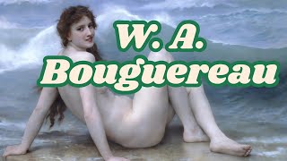 WilliamAdolphe Bouguereau The Timeless Painter of Dreams and Divine Beauty [upl. by Eelrac]