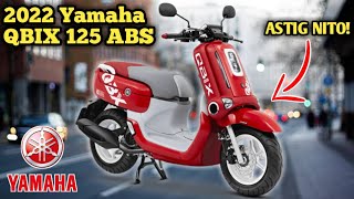 Ang Astig na Scooter ng YAMAHA  2022 YAMAHA QBIX 125 ABS  SPECS FEATURES PRICE [upl. by Leaper]