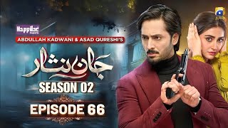 Jaan Nisar Season 2  Episode 66   Danish Taimoor amp Hiba Bukhari  Season 2  jaannisar Updates [upl. by Arin214]