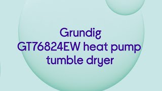 Grundig ExpressDry GT76824EW 8 kg Heat Pump Tumble Dryer  White  Quick Look [upl. by Calvert777]