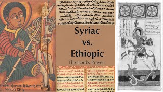 Syriac Aramaic vs Ethiopic Comparing two ancient Semitic languages with the Lords Prayer [upl. by Rese]