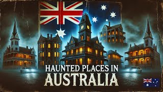 Top 10 Most Haunted Places in Australia Terrifying Ghost Stories Revealed [upl. by Macegan162]