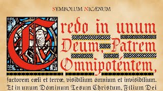 Nicene Creed in English Translated from the Latin Symbolum Nicaenum [upl. by Rebmyk]