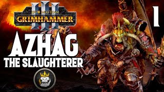 Too Stupid to be Manipulated  Azhag the Slaugterer 1  SFO Grimhammer 3  Total War Warhammer 3 [upl. by Flanagan]