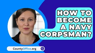 How To Become A Navy Corpsman  CountyOfficeorg [upl. by Huxley]