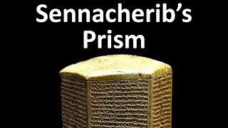 Sennacheribs Prism  Assyrian Siege of Jerusalem  Part 3 [upl. by Gottuard455]