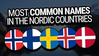 The Most Common Names in the Nordic Countries [upl. by Elfreda]