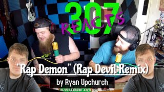 Rap Demon by Ryan Upchurch Rap Devil Remix  REMIX WEEK VIDEO 1  307 Reacts  Episode 112 [upl. by Cavanaugh712]