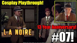 Cole Investigates Creepy Hollywood Director LA Noire 13 Year Anniversary Part 7 [upl. by Ygiaf]