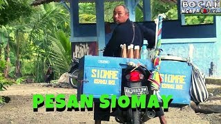 PESAN SIOMAY  BOCAH NGAPAK YA 030219 [upl. by Aggy]