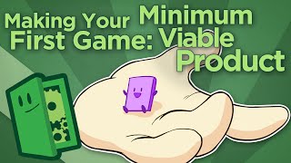 Making Your First Game Minimum Viable Product  Scope Small Start Right  Extra Credits [upl. by Mitzi]