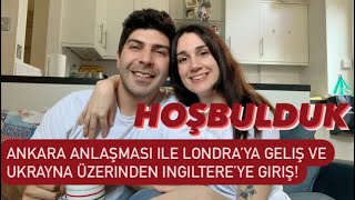 HOSBULDUK  Ankara Anlasmasi ve Ukrayna Uzerinden Ingiltereye Giris [upl. by Virginia]