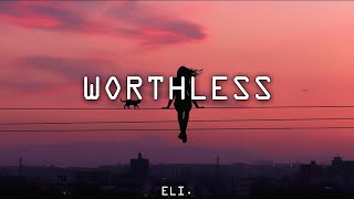 Eli  Worthless Lyrics  Luem [upl. by Eibo]