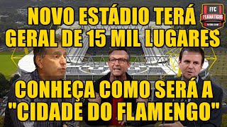 NOVO ESTÁDIO DO FLAMENGO TERÁ GERAL PARA 15 MIL PESSOAS COMO SERÁ A CIDADE DO FLAMENGO [upl. by Barby428]