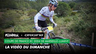 Coupe de France XC 2024 1  La vidéo FullAttack du dimanche à Marseille Luminy [upl. by Agle]