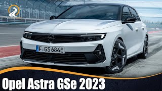 Opel Astra GSe 2023  VAS A QUERER UNO [upl. by Lamaaj]