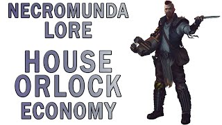 Warhammer 40k Lore  House Orlock Economy amp Territory Necromunda Lore [upl. by Goldshell]