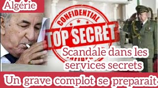 Algérie Confidentiel Top Secret Scandale dans les services secrets Un grave complot se preparait [upl. by Temhem451]